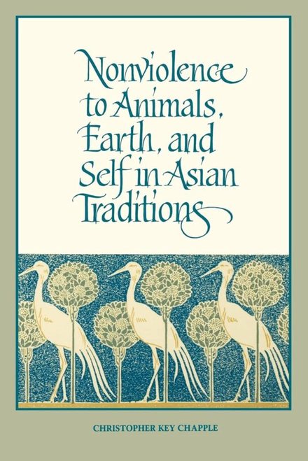 Cover of Nonviolence to Animals, Earth, and Self in Asian Traditions by Christopher Key Chapple: white cranes among stylized trees on a blue field